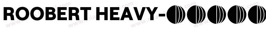ROOBERT HEAVY字体转换